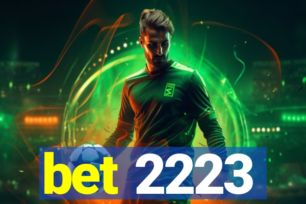 bet 2223